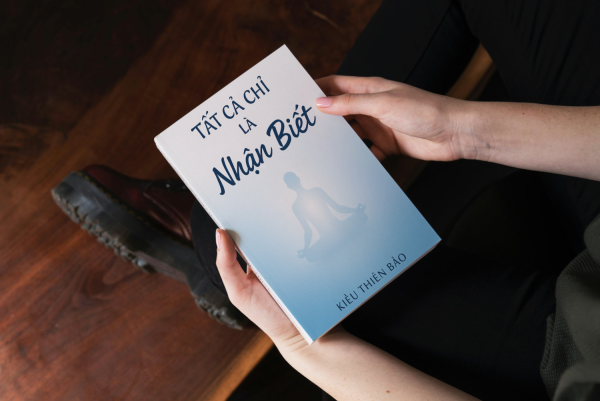 Pháp Thiền “Tất Cả Chỉ Là Nhận Biết”